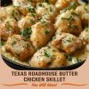 Texas Roadhouse Butter Chicken Skillet
