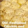 Old-Fashioned Chicken and Dumplings – Cozy, Creamy Comfort in Every Bite