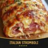 Homemade Italian Stromboli — Crispy, Cheesy, and Packed with Meaty Goodness