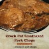 Crock Pot Smothered Pork Chops – A Comfort Food Classic That Practically Cooks Itself