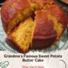 Grandma’s Famous Sweet Potato Butter Cake – The Ultimate Fall Comfort Dessert