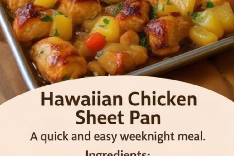 Hawaiian Chicken Sheet Pan – Easy Tropical Weeknight Dinner