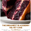 Moist blackberry velvet cake layered with creamy vanilla filling and fresh blackberry preserves, served with whole blackberries as a rich homemade dessert."