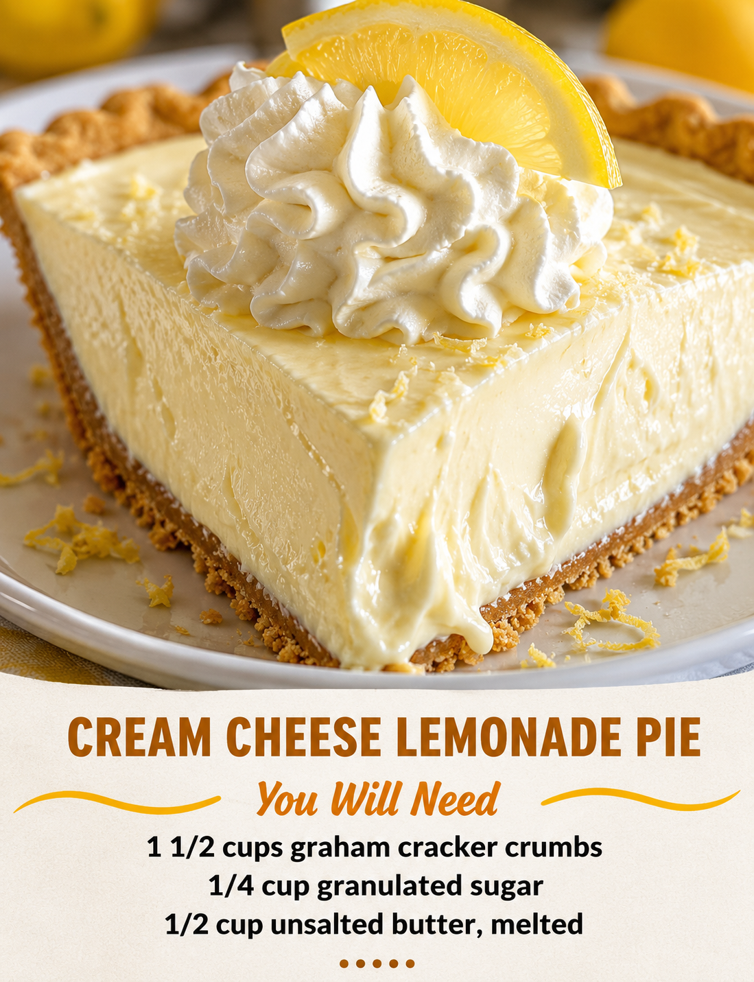 No-bake lemonade cream cheese pie with silky lemon filling, buttery graham cracker crust, whipped cream topping, and fresh lemon slices served chilled for summer dessert.