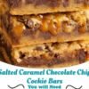 Stacked salted caramel chocolate chip cookie bars with a chewy golden cookie base, melted chocolate chips, gooey caramel drizzle, and flaky sea salt on top.