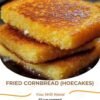 A stack of golden-brown fried cornbread hoecakes with crisp, caramelized edges and soft, tender cornmeal centers, piled on a plate and ready to serve.