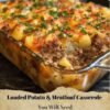 A hearty loaded potato and meatloaf casserole layered with seasoned ground beef, tender potatoes, melted cheddar cheese, and fresh parsley, baked until golden and bubbling.