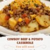 A hearty cowboy beef and potato casserole loaded with tender potatoes, seasoned ground beef, sweet corn, vegetables, and melted cheddar cheese, finished with fresh herbs for a comforting homestyle meal.
