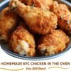 Golden, crispy oven-baked chicken drumsticks and thighs coated in a seasoned, crunchy crust, with juicy, tender meat inside—an irresistible homemade KFC-style comfort meal.
