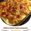 Alt text: Million Dollar Potato Casserole baked until golden and bubbly, topped with melted cheddar cheese and herbs, with a creamy potato filling and a deliciously browned, cheesy crust.